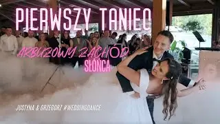 Pierwszy Taniec | Arbuzowy Zachód Słońca | Justyna & Grzegorz | PAN PIERWSZY TANIEC #wedding