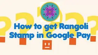 How to get Rangoli in Google Pay | (தமிழ்)  #Tamil #GooglePay #GPay #Rangoli #Stamps