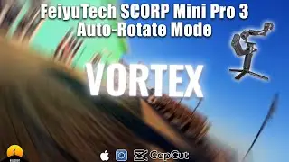 VORTEX -  FeiyuTech SCORP Mini Pro 3 Auto-Rotate Mode | Blackmagic Camera App | iPhone 17 Pro Max