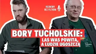 Karol Gutsze: Bory Tucholskie niczym tajemnicza, baśniowa kraina || Rozmowy BEZ FILTR&Oacute;W