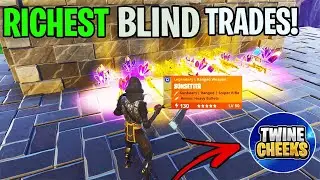 RICHEST BLIND TRADING! w/Twine Cheeks *MUST WATCH* Fortnite Save The World