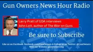 Gun Owners News Hour: Dr. John Lott
