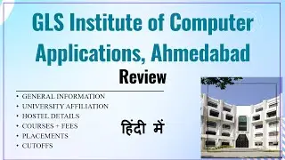 GLS Institute of Computer Applications, Ahmedabad Review | GLS ICA Ahmedabad Full Review