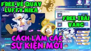 Th&ecirc;m Sự Kiện Nhận V&eacute; Miễn Ph&iacute; Quay LUFFY GEAR 5 V&agrave; Những Thứ Sắp Ra Mắt - One Piece Fighting Path