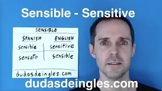 Dudas de ingl&eacute;s: SENSIBLE vs. SENSITIVE