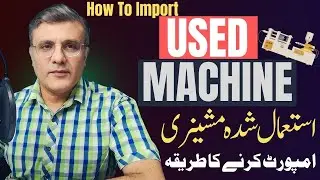 Expert Tips for Importing Used Machinery Worldwide