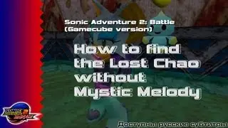 Sonic Adventure 2 // How to find the lost chao without Mystic Melody