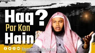 Kon Haq Par Hain ? #islamicvideo #drzakirnaik #israrahmad #salafi 