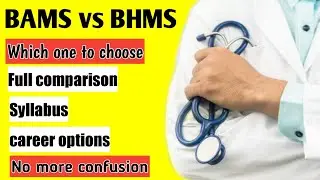 BAMS vs BHMS Which one is better? Future scope salary and which one i have chosen?