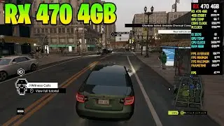 WATCH DOGS - RX 470 4GB - i5 3570 - 16GB RAM - 1080p offline game