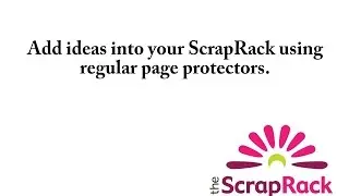 ScrapRack User Tip - Use page protectors to add ideas into your ScrapRack