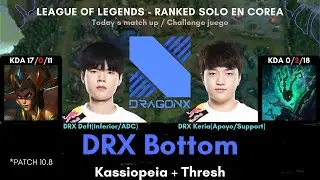DRX Deft y Keria jugar&aacute;n!!!!!!!!! *DRX bottom played Kassiopeia, Thresh. (LCK playoff round1 winner)