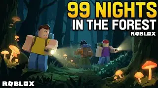 99 Nights in the Forest ROBLOX 😱 Survive the Monster!
