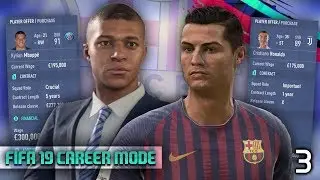 FIFA 19 - SIGNING MBAPPE AND RONALDO! Barcelona Career Mode! Episode #3
