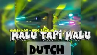 MALU TAPI MALU_||_DUTCH_MANJA_MOY_|| BY ENY TOXIC_TERBARU_2026