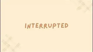 Interrupted meaning + example