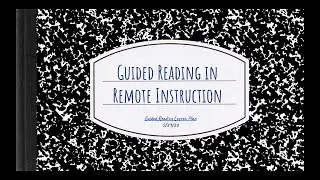 Guided Reading in Remote Instruction - 5/29/2020 Livestream PD