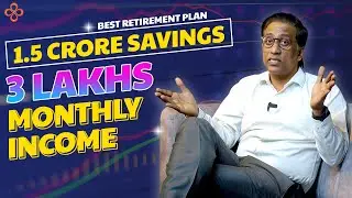 ₹1.5 Cr Retirement Fund: Best Monthly Income Options | Ask To Know by Kishore Subramanian | Part 1