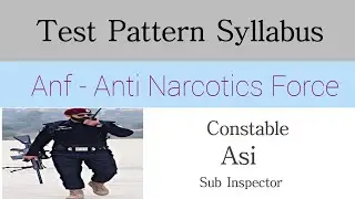 Anf - Anti Narcotics Force Syllabus Test Pattern 2021