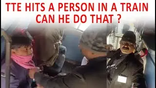 TTE Beats an Unauthorized Passenger in a Train | What are the Duties of TTE in Indian Railways ?