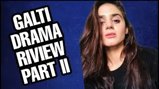GHALATI DRAMA RIVIEW PART 2 FULL STORY IN SHORT FROM EPISODE 1 TO 8 ARY DIGITAL DRAMA