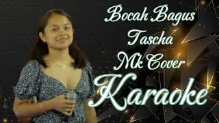 Bocah Bagus - Tascha Mk Cover Karaoke @marcovickaraoke