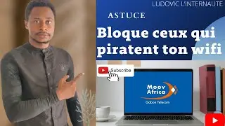 COMMENT BLOQUER CEUX QUI PIRATENT TON WIFI: bloque d&eacute;finitivement l'acc&egrave;s &agrave; ton wifi facilement
