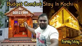 Roses Inn Kochi | Best Budget Family Stay|Travel Guide
