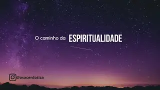 Como iniciar o caminho espiritual?