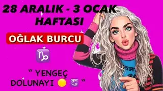 OĞLAK Burcu ♑️ | 28 Aralık – 3 Ocak Haftalık Burç Yorumu | Full Moon in Cancer 🌕♋️