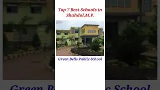 Top 7 Best Schools in Shahdol,M P
