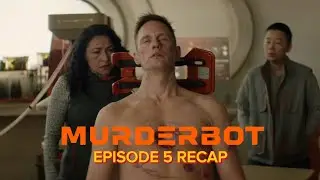 Murderbot | Episode 5 - Recap