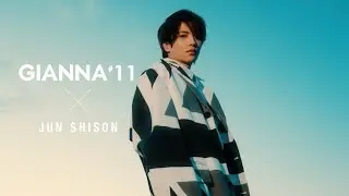 GIANNA#11 志尊淳 ビハインドMOVIE PART.01解禁🎉