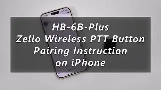 HB-6B-Plus Zello Wireless PTT Button Pairing Instructions (On iPhone)