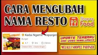 CARA MENGUBAH NAMA RESTO DI SHOPEE FOOD MENGGUNAKAN APLIKASI SHOPEE PARTNER || UPDATE TERBARU