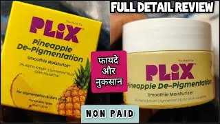 PLIX Pineapple De-pigmentation Cream | जाने पूरा सच | Review | #plixfaceserum #faceserum
