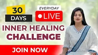 30 days INNER HEALING challenge | Live session every day | Online mind training | Call 9980302641