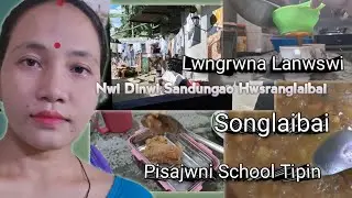 Dinwi Sandungao Hwsranglaibai/Lwngrwna Lanwswi/Pisajwni Tipin/Songlaibai Nwi/Bhidisha Narzary Vlog 