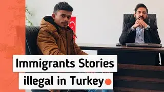Immigrants Stories | Illegal in Turkey | Relinks