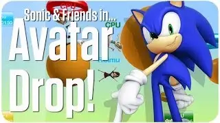 Sonic & Friends In Avatar Drop