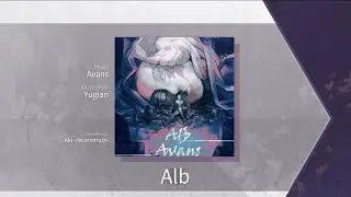 【Arcaea Fanmade】Alb - Avans (Eternal 10)