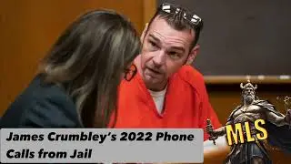 James Crumbley&rsquo;s 2022 Phone Calls from Jail