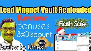 LEAD MAGNET VAULT RELOADED XMAS FLASH SALE REVIEW II LEAD MAGNET VAULT RELOADED BONUSES II