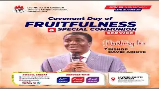 COVENANT DAY OF FRUITFULNESS SERVICE I 1ST SERVICE I LFC GWAGWALADA, ABUJA I 13TH AUGUST, 2023