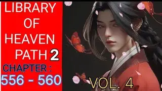 Library of Heaven&rsquo;s Path 2: Eternal Destiny  Or Number Zero! Vol: 4 Chapter: 556 to 560 । | Hindi  |