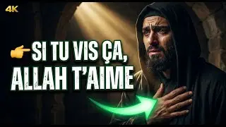 👉 SI TU VIS &Ccedil;A, C&rsquo;EST QU&rsquo;ALLAH T&rsquo;AIME VRAIMENT