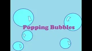 popping bubbles: A Short Cartoon