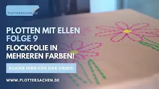 Plotten mit Ellen - Design mit mehrfarbiger Flockfolie!