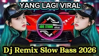 Lagu viral ✓✓ Dj Remix Slow Bass 2026 ✓✓ Tiktok Viral || Bikin Nagih ✓✓ 