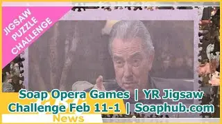 Soap Opera Games | YR Jigsaw Challenge Feb 11-1 | Soaphub.com